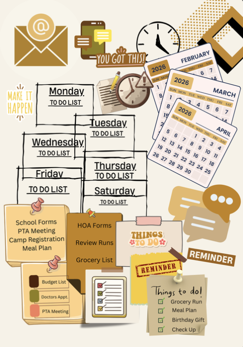 Organized planning: to-do lists, calendars, reminders, and encouragement: you got this.